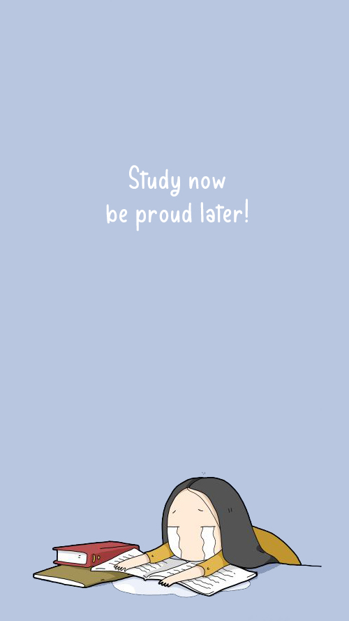 Study now be proud later kkk