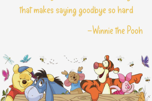 how lucky i am to have something that makes saying goodbye so hard - Winnie the Pooh