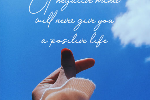A negative mind will never give you a positive life kkk