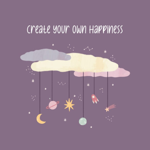 Create your own happiness kkk