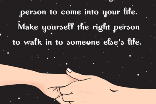Don't wait for a right person to come into your life. Make yourself the right person to walk in to someone else's life kkk