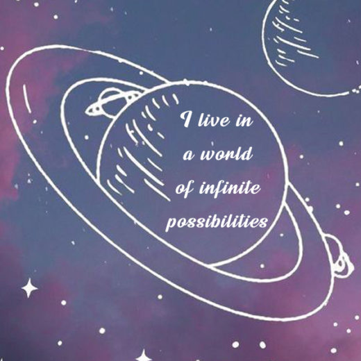 I live in a world of infinite possibilities kkk