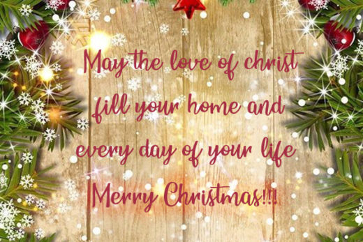 May the love of christ fill your home and every day of your life. Merry Christmas kkk