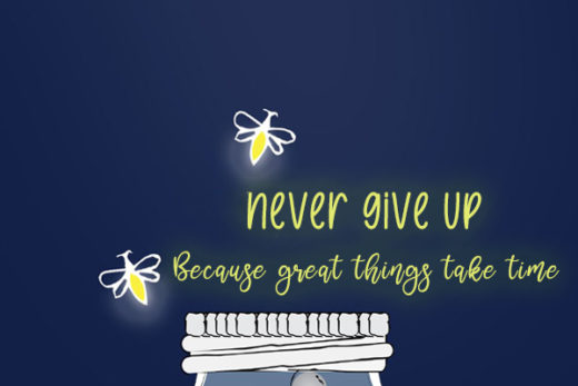 Never give up, because great things take time kkk