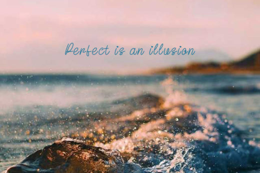 Perfect is an illusion kkk
