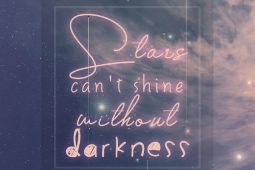 Stars can't shine without darkness kkk