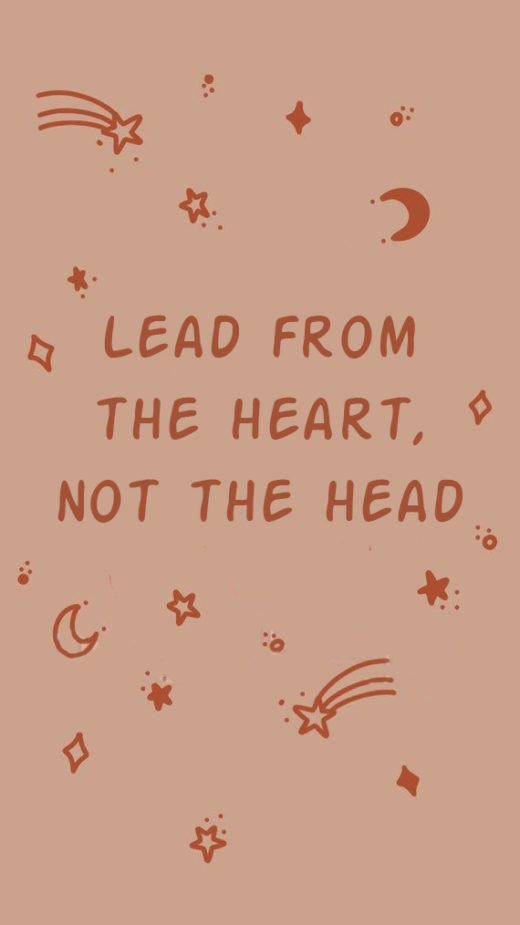 Lead from the heart, not the head